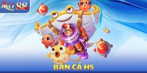 Bắn Cá H5