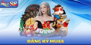 Đăng Ký MU88