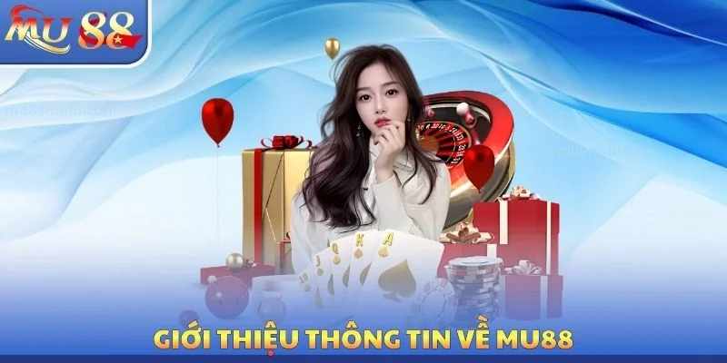 Giới thiệu thông tin về MU88