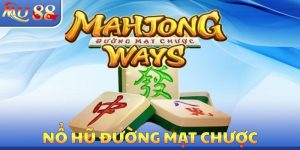 Nổ Hũ Đường Mạt Chược
