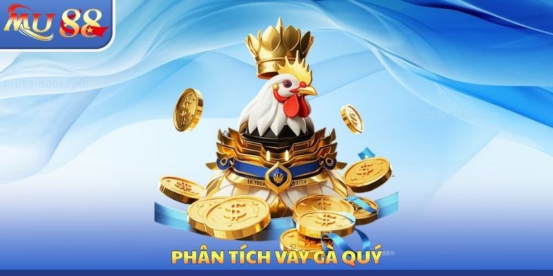 Phân tích vảy gà quý