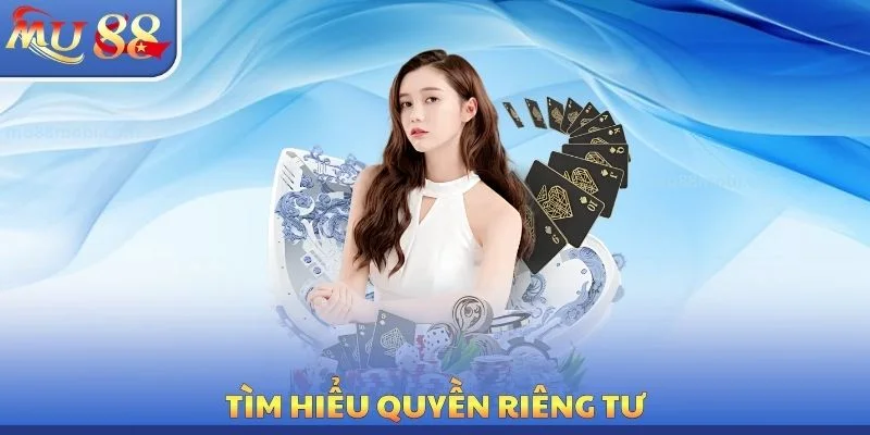 Tìm hiểu quyền riêng tư